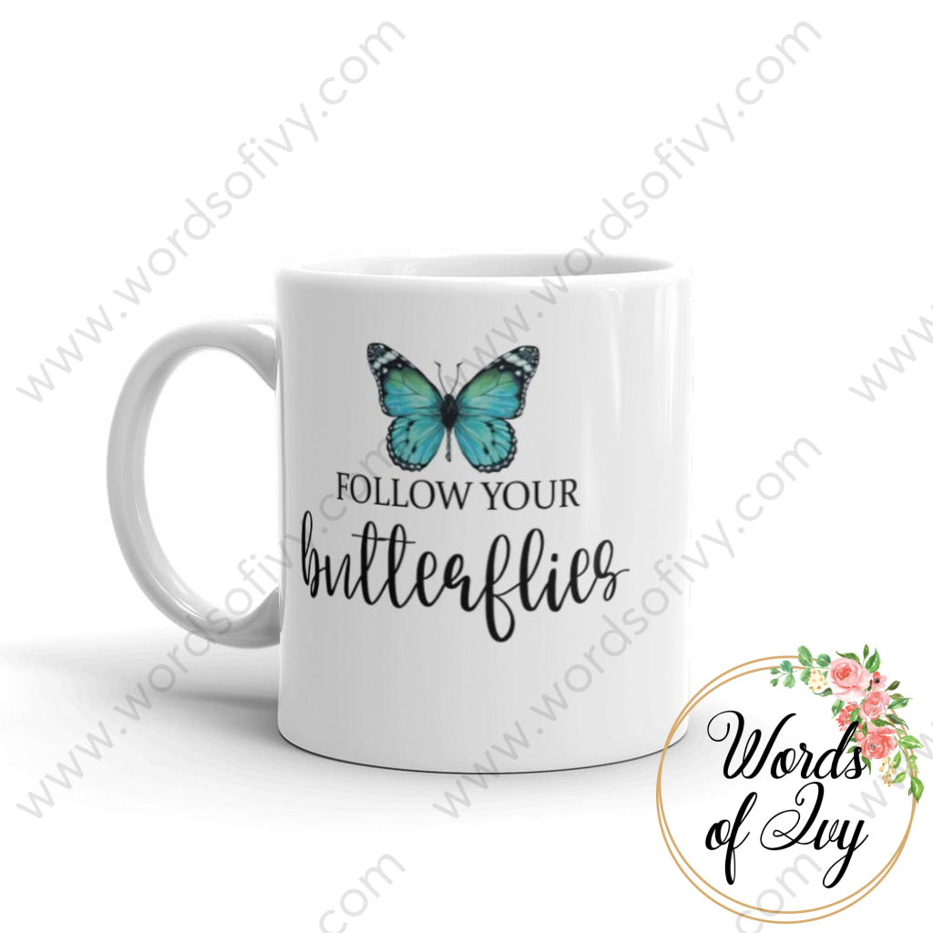 Coffee Mug - Follow Your Butterflies