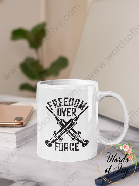 Coffee Mug - FREEDOM OVER FORCE 230703082 | Nauti Life Tees