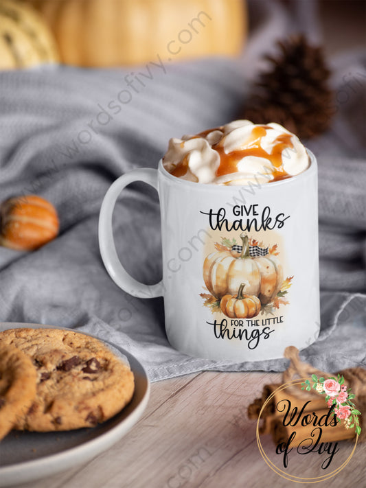 Coffee Mug - Give Thanks For The Little Things 240808001