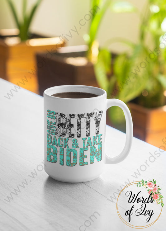 Coffee Mug - Give Us Betty Back And Take Biden Cow Print Turquoise 220107009