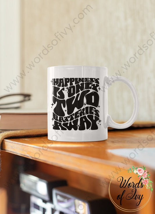 Coffee Mug - HAPPINESS IS ONLY TWO BATTERIES AWAY 230821003 | Nauti Life Tees