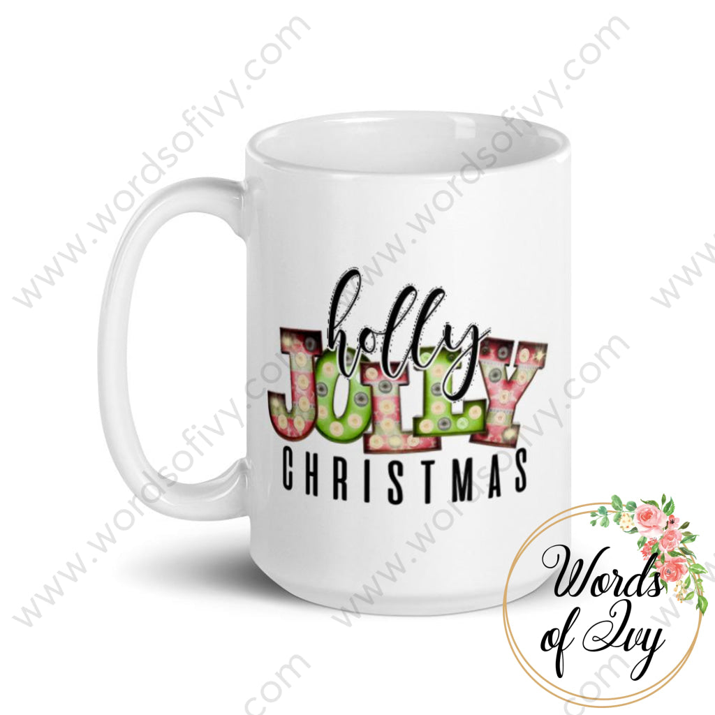 Coffee Mug - Holly Jolly Christmas | Nauti Life Tees