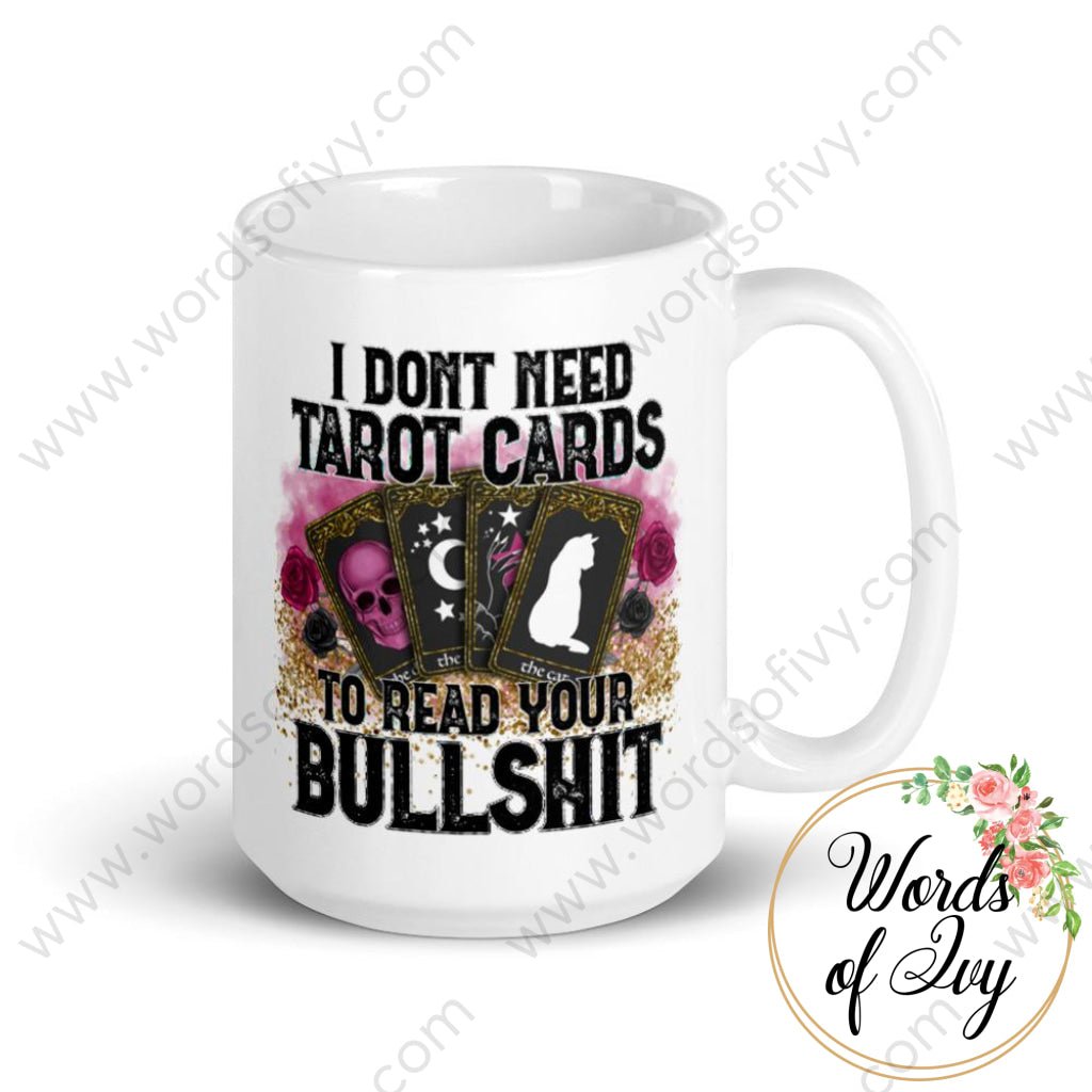 Coffee Mug - I don't need tarot cards to read your bullshit glitter | Nauti Life Tees