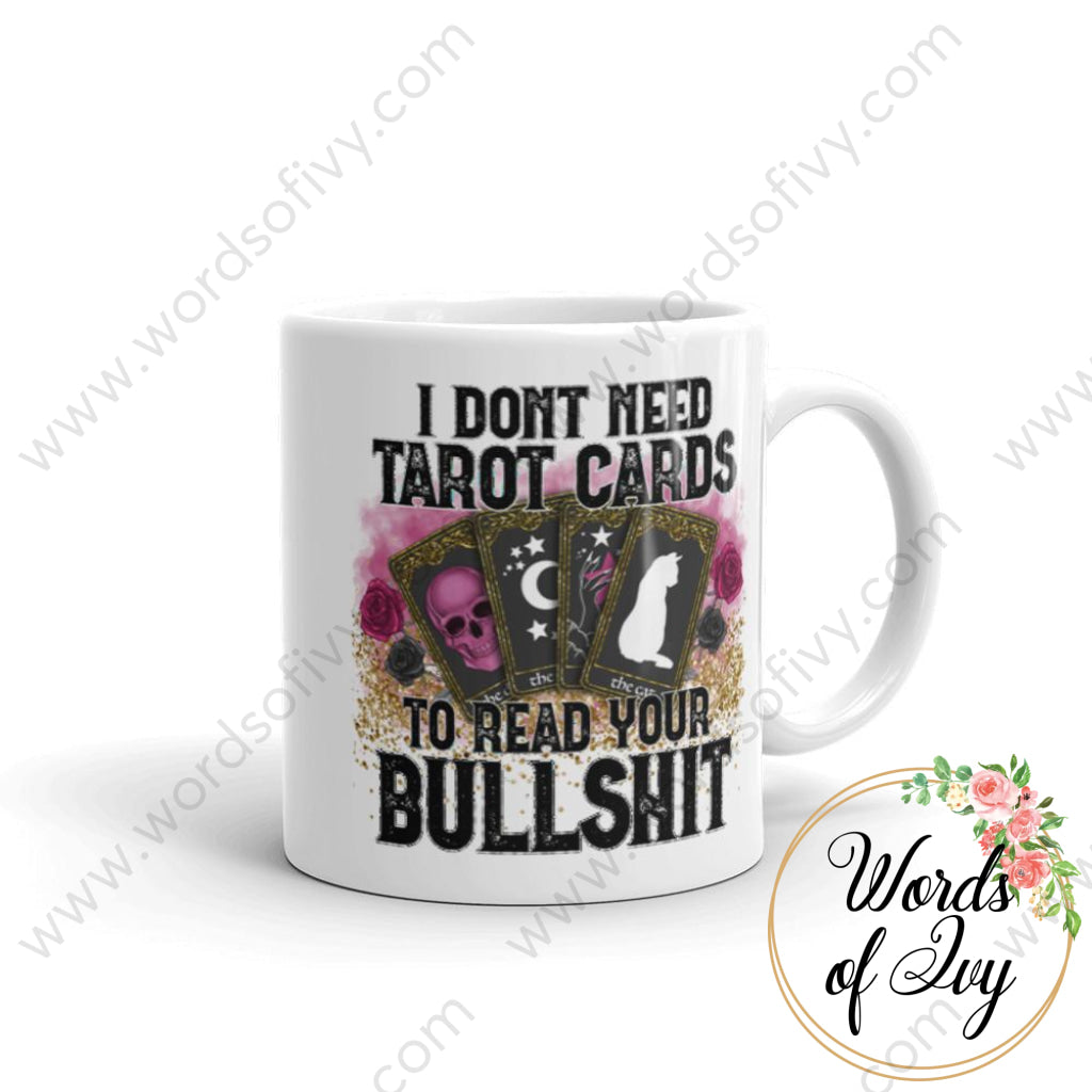 Coffee Mug - I don't need tarot cards to read your bullshit glitter | Nauti Life Tees