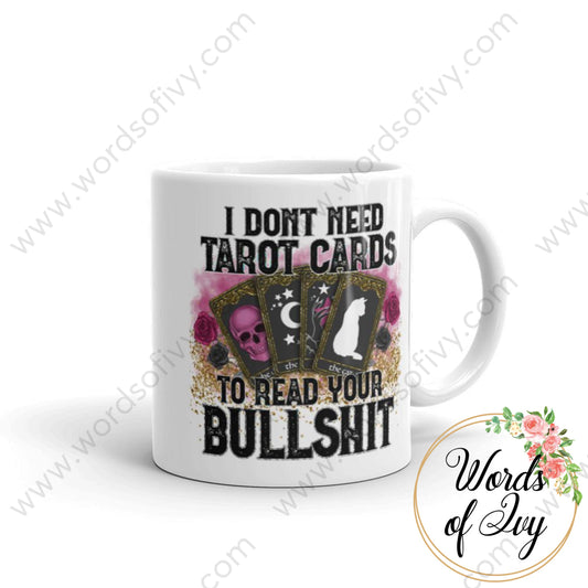 Coffee Mug - I don't need tarot cards to read your bullshit glitter | Nauti Life Tees