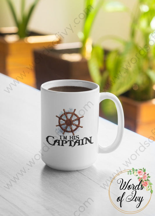 Coffee Mug - I'm his captain 221010001 | Nauti Life Tees