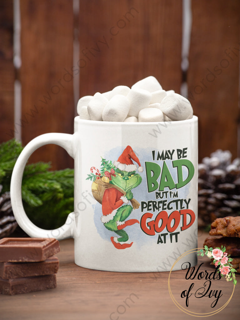 Coffee Mug - I may be bad but I'm perfectly good at it 211114006 | Nauti Life Tees