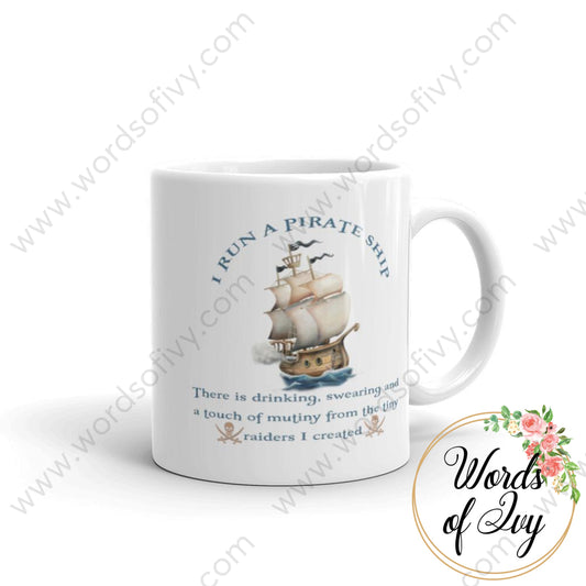 Coffee Mug - I run a Pirate Ship | Nauti Life Tees