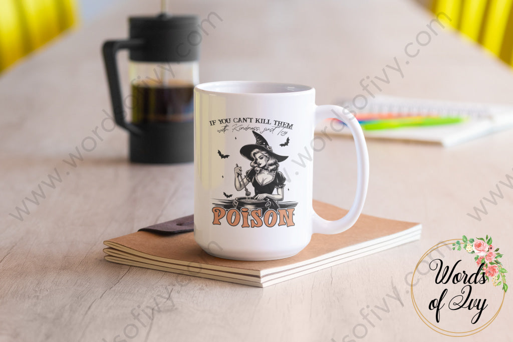 Coffee Mug - If You Can’t Kill Them Poison 240808040