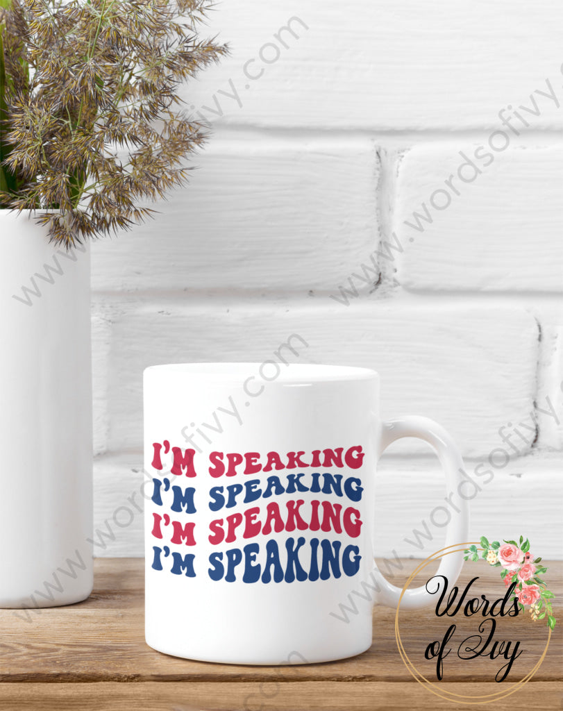 Coffee Mug - I’m Speaking 240808083