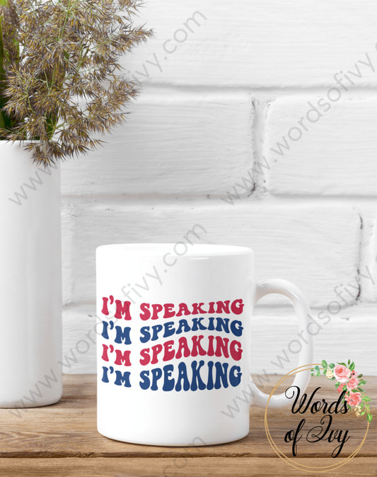 Coffee Mug - I’m Speaking 240808083