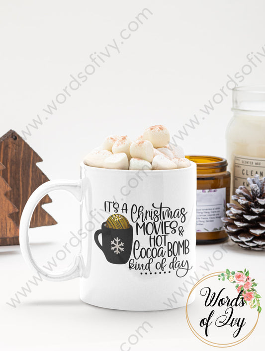 Coffee Mug - It's a Christmas Movies & Hot Cocoa Bomb Kind of Day 211117002 | Nauti Life Tees