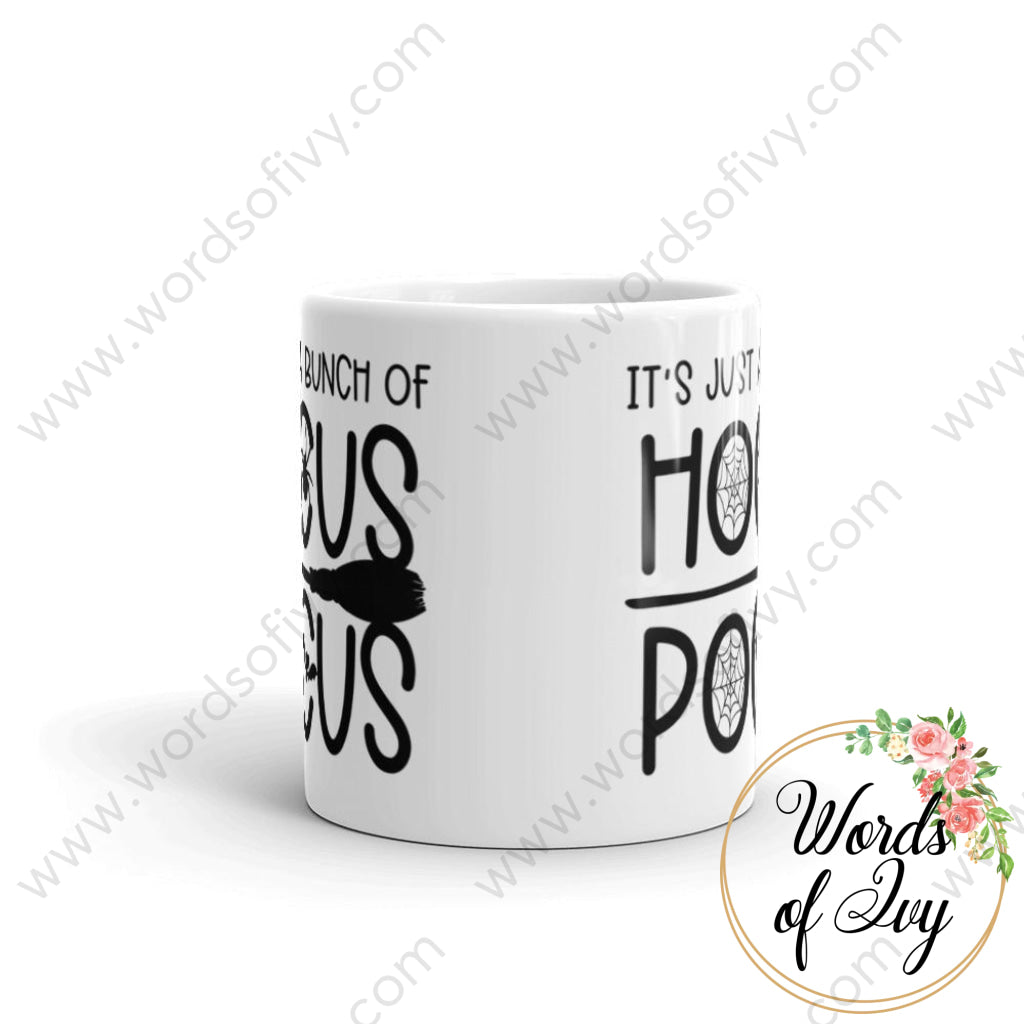 Coffee Mug - Its Just A Bunch Of Hocus Pocus