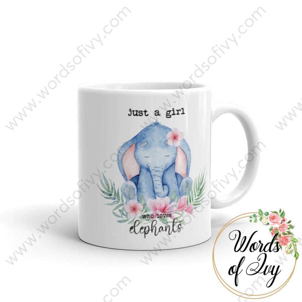Coffee Mug - Just A Girl Who Loves Elephant 11Oz