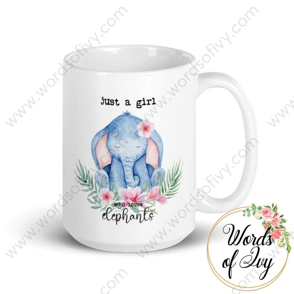Coffee Mug - Just a girl who loves elephant 230703037 | Nauti Life Tees