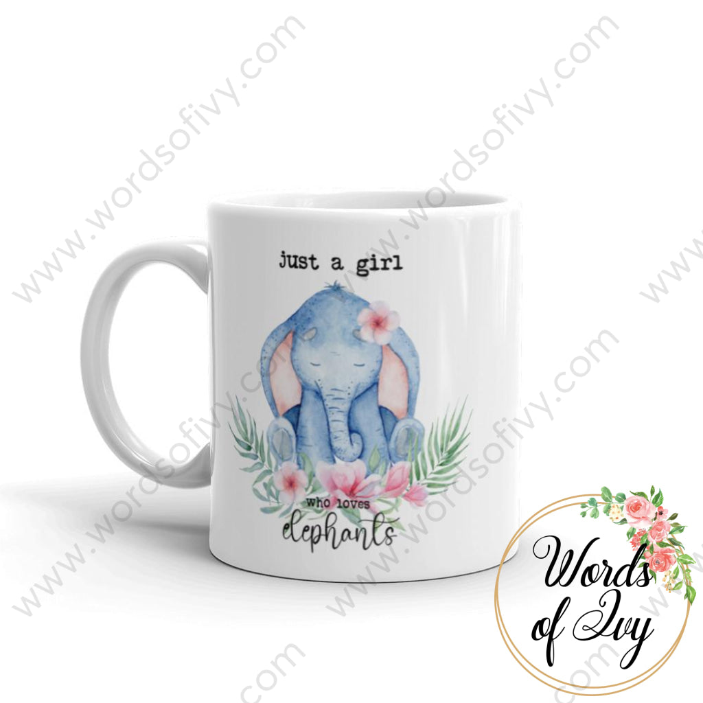 Coffee Mug - Just a girl who loves elephant 230703037 | Nauti Life Tees