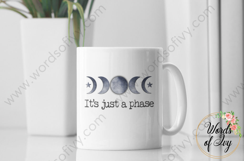 Coffee Mug - Just A Phase 240724044