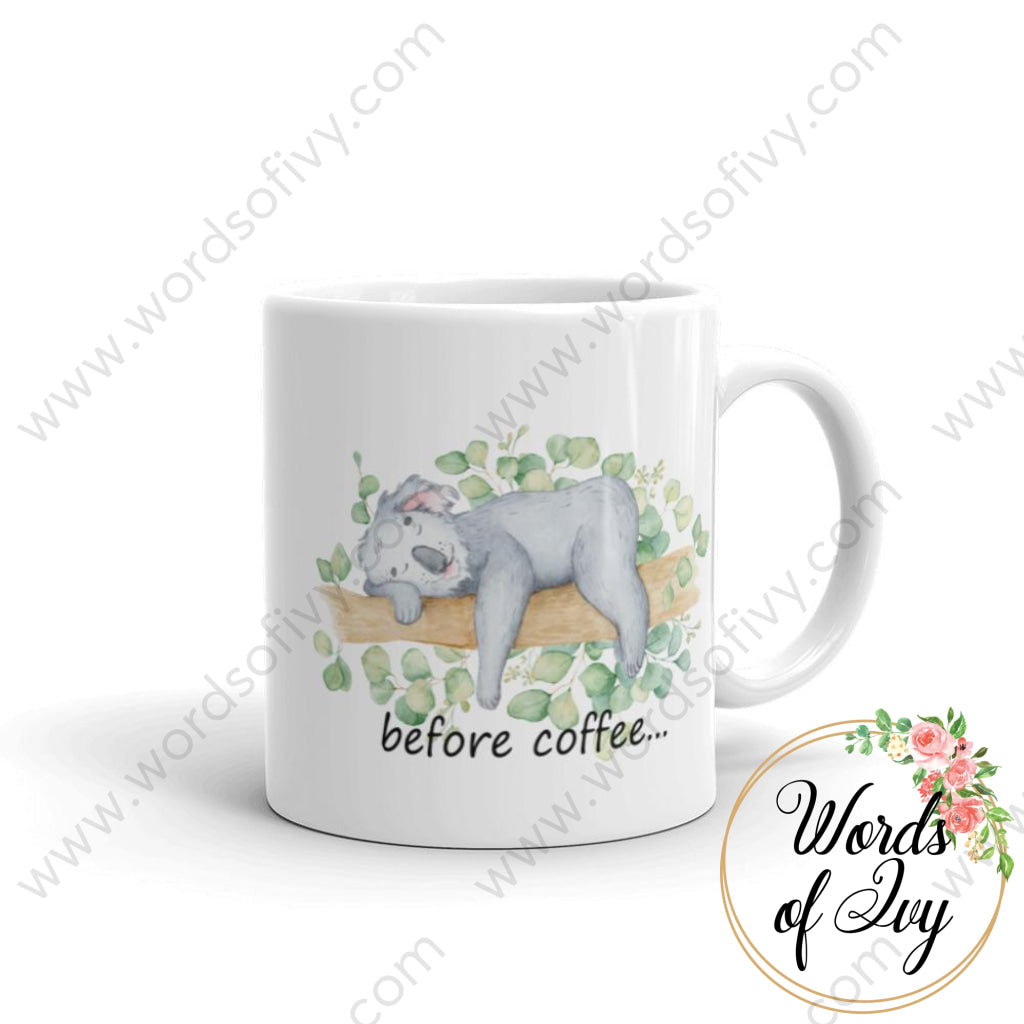 Coffee Mug - Koala Before 11Oz