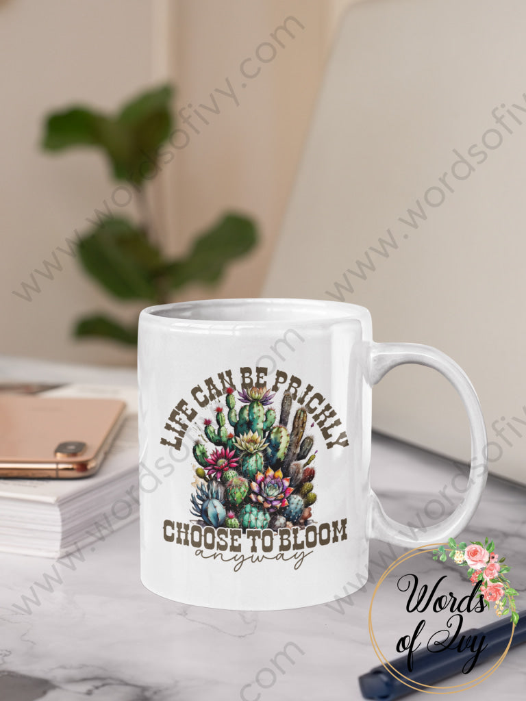 Coffee Mug - LIFE CAN BE PRICKLY CHOOSE TO BLOOM ANYWAY 230825007 | Nauti Life Tees