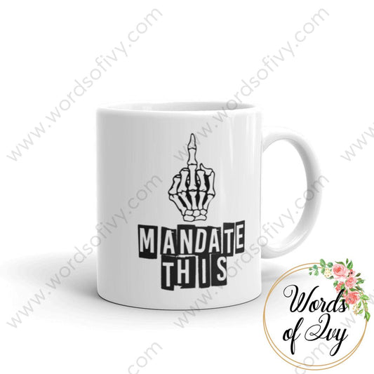 Coffee mug - Mandate This | Nauti Life Tees