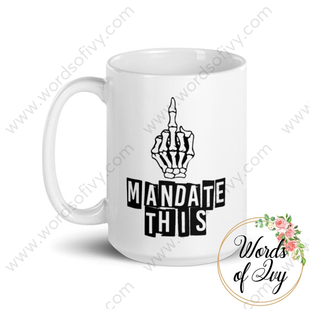 Coffee mug - Mandate This | Nauti Life Tees