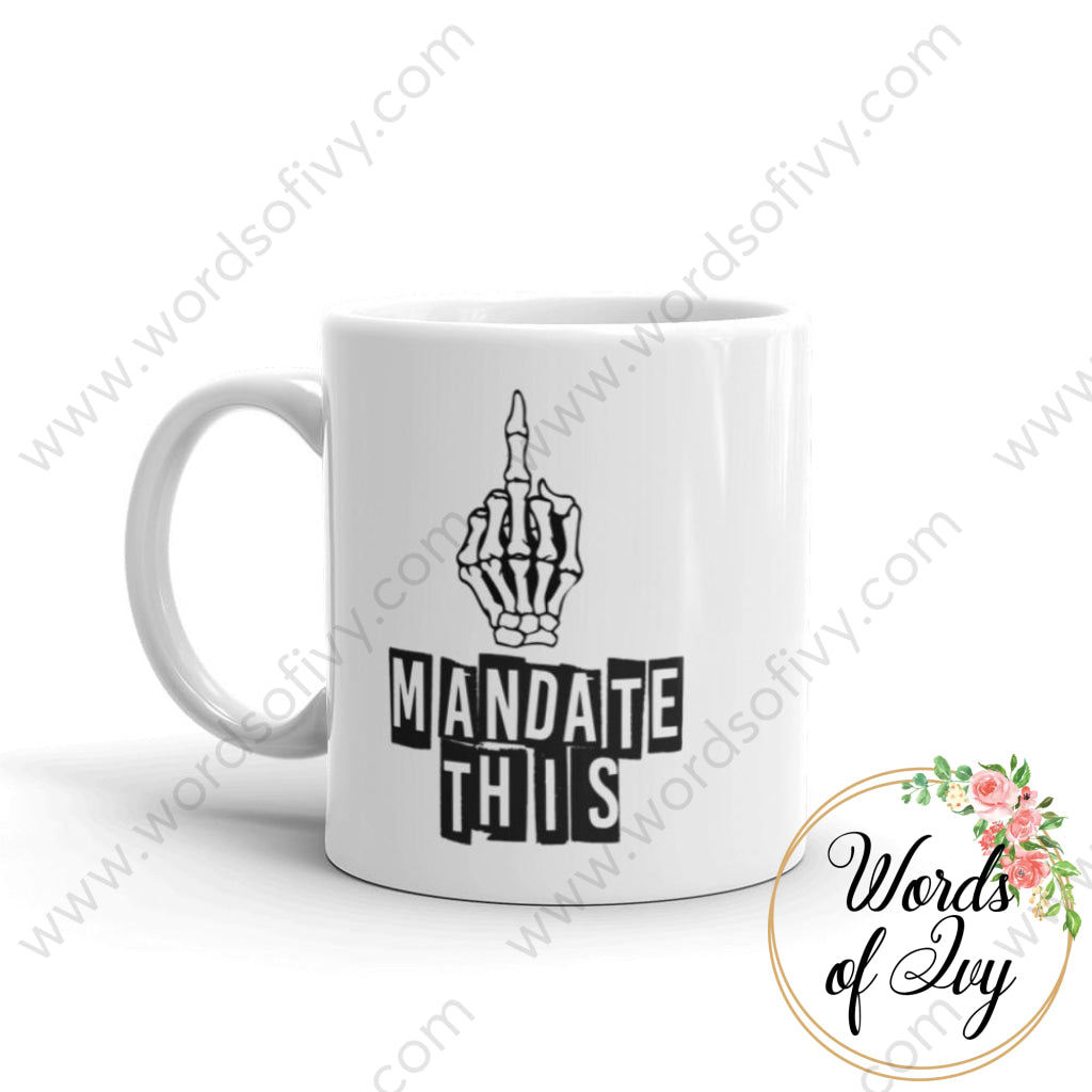 Coffee Mug - Mandate This