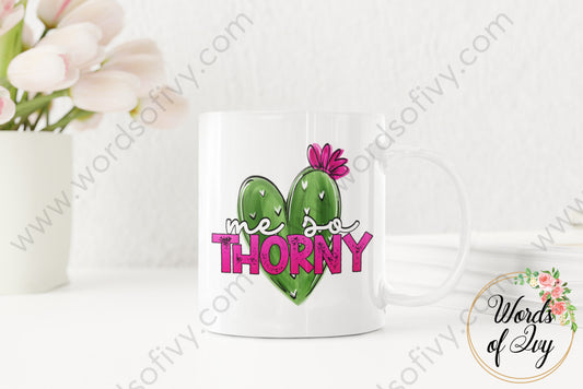 Coffee Mug - Me so thorny 220305004 | Nauti Life Tees