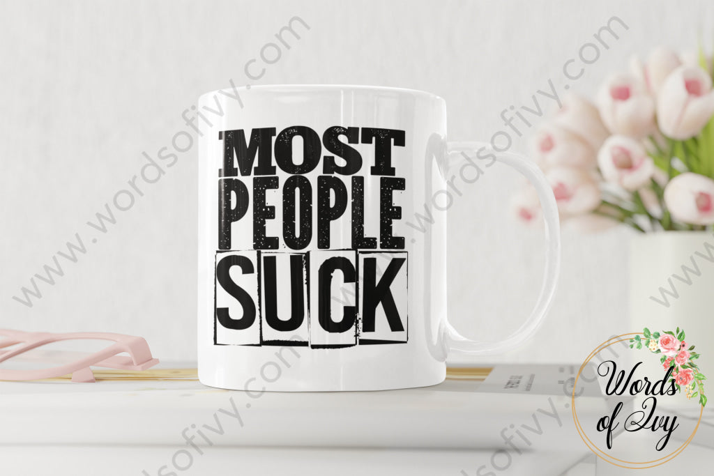 Coffee Mug - Most People Suck 220119002 | Nauti Life Tees