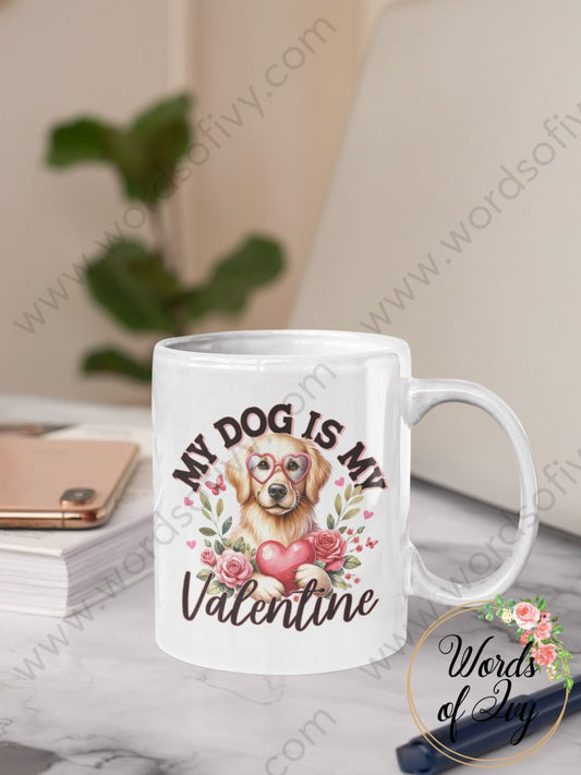 Coffee Mug - MY DOG IS MY VALENTINE GOLDEN RETRIEVER 231228010 | Nauti Life Tees