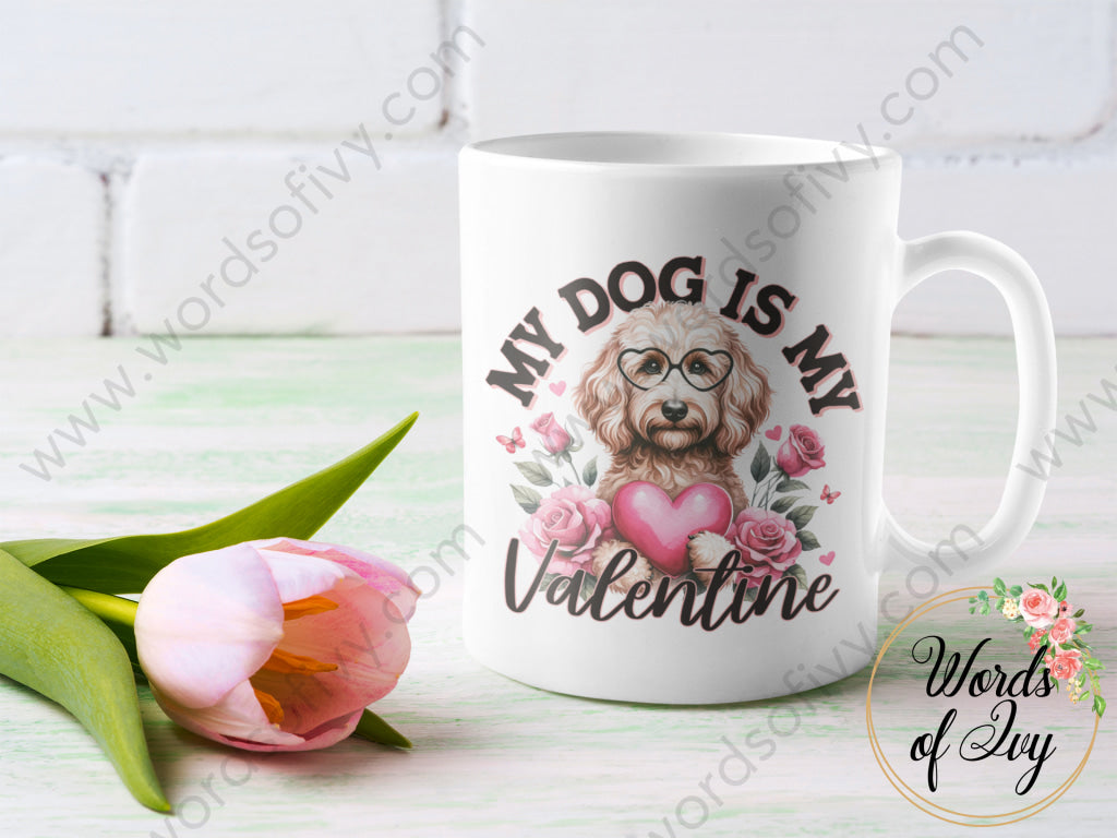 Coffee Mug - MY DOG IS MY VALENTINE LABRADOODLE 240105009 | Nauti Life Tees