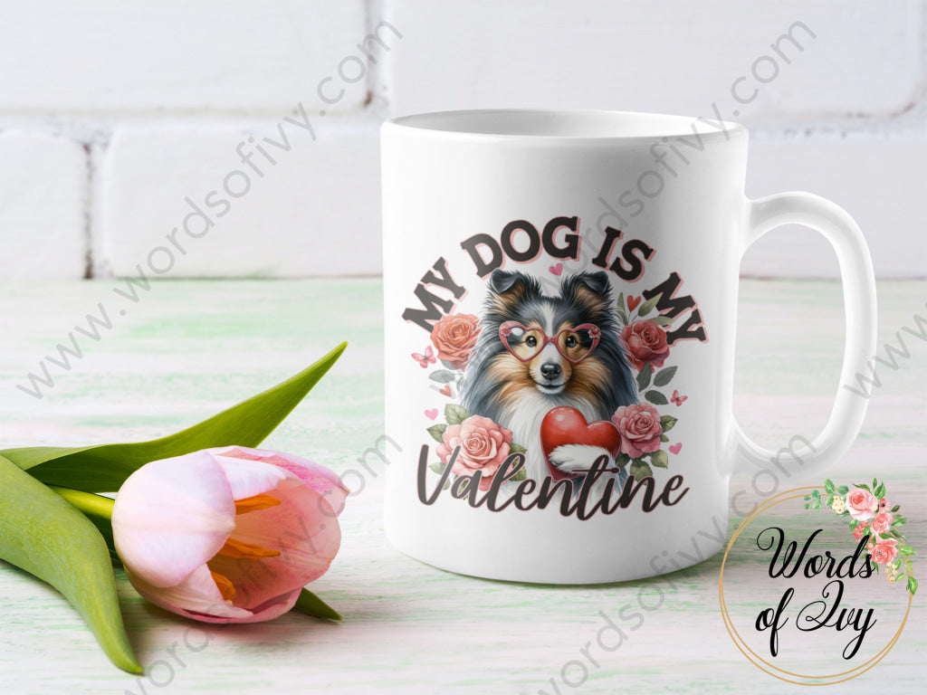 Coffee Mug - MY DOG IS MY VALENTINE SHELTIE 240109008 | Nauti Life Tees