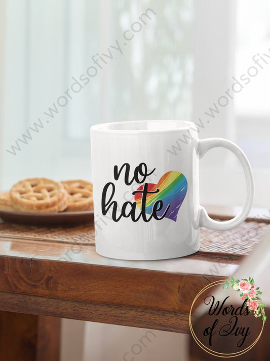 Coffee Mug - No hate 230621006 | Nauti Life Tees