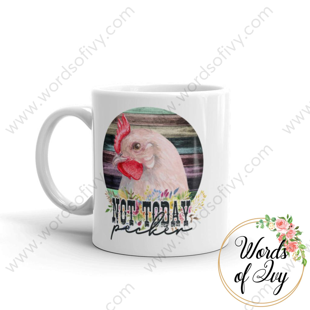 Coffee Mug - Not Today Pecker