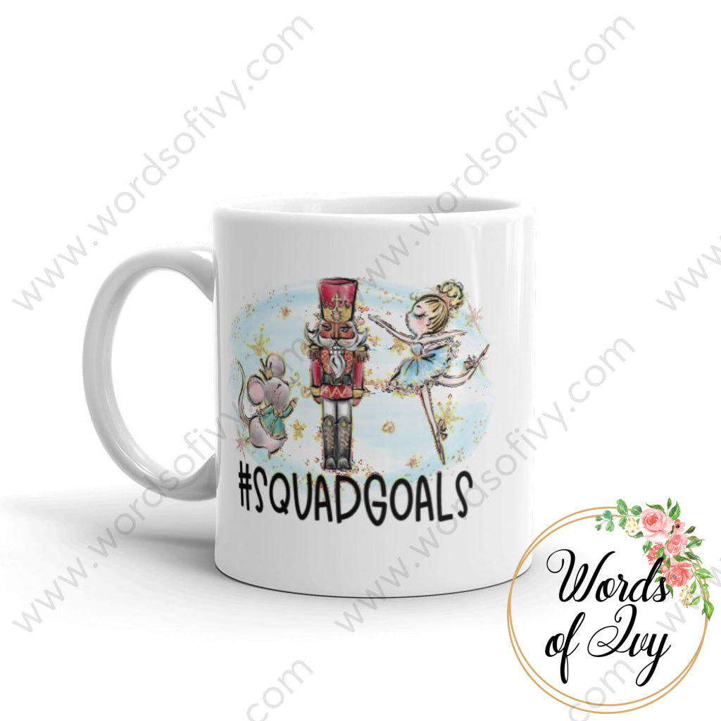 Coffee Mug - Nutcracker Squad Goals