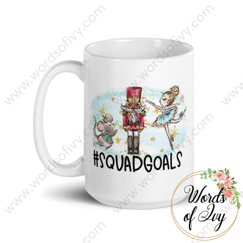 Coffee Mug - Nutcracker Squad Goals