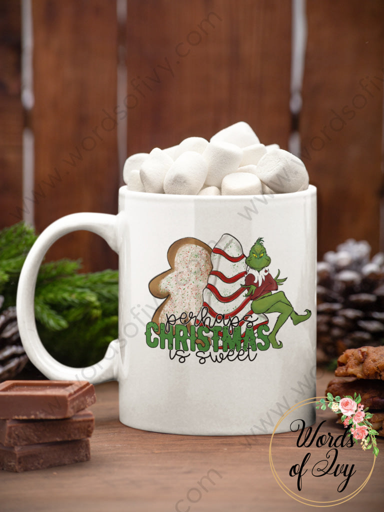 Coffee Mug - Perhaps Christmas Is Sweet 211114005