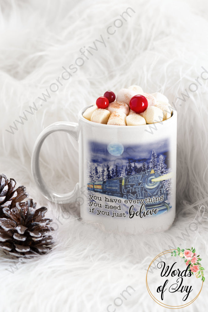 Coffee Mug - Polar Express everything you need if you believe 211119007 | Nauti Life Tees