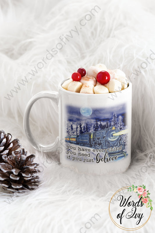 Coffee Mug - Polar Express everything you need if you believe 211119007 | Nauti Life Tees