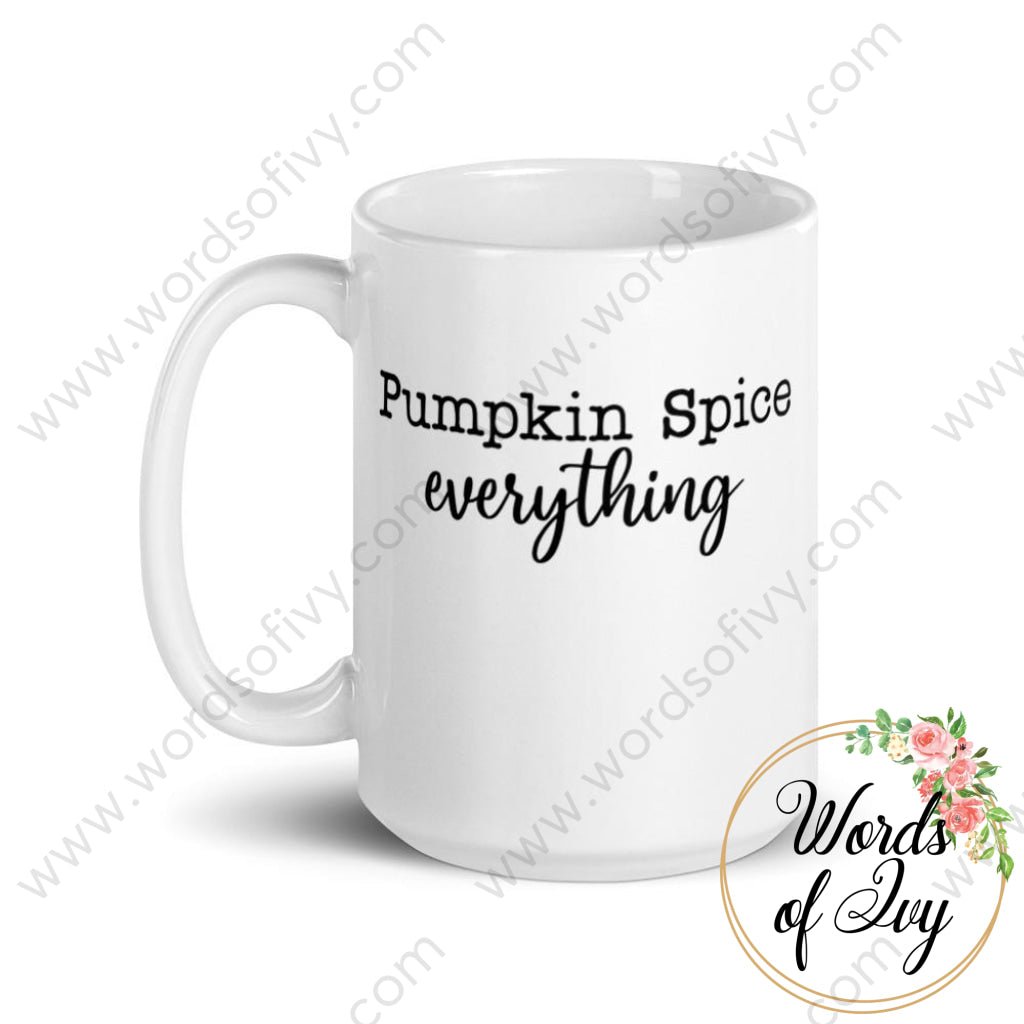 Coffee Mug - Pumpkin Spice Everything