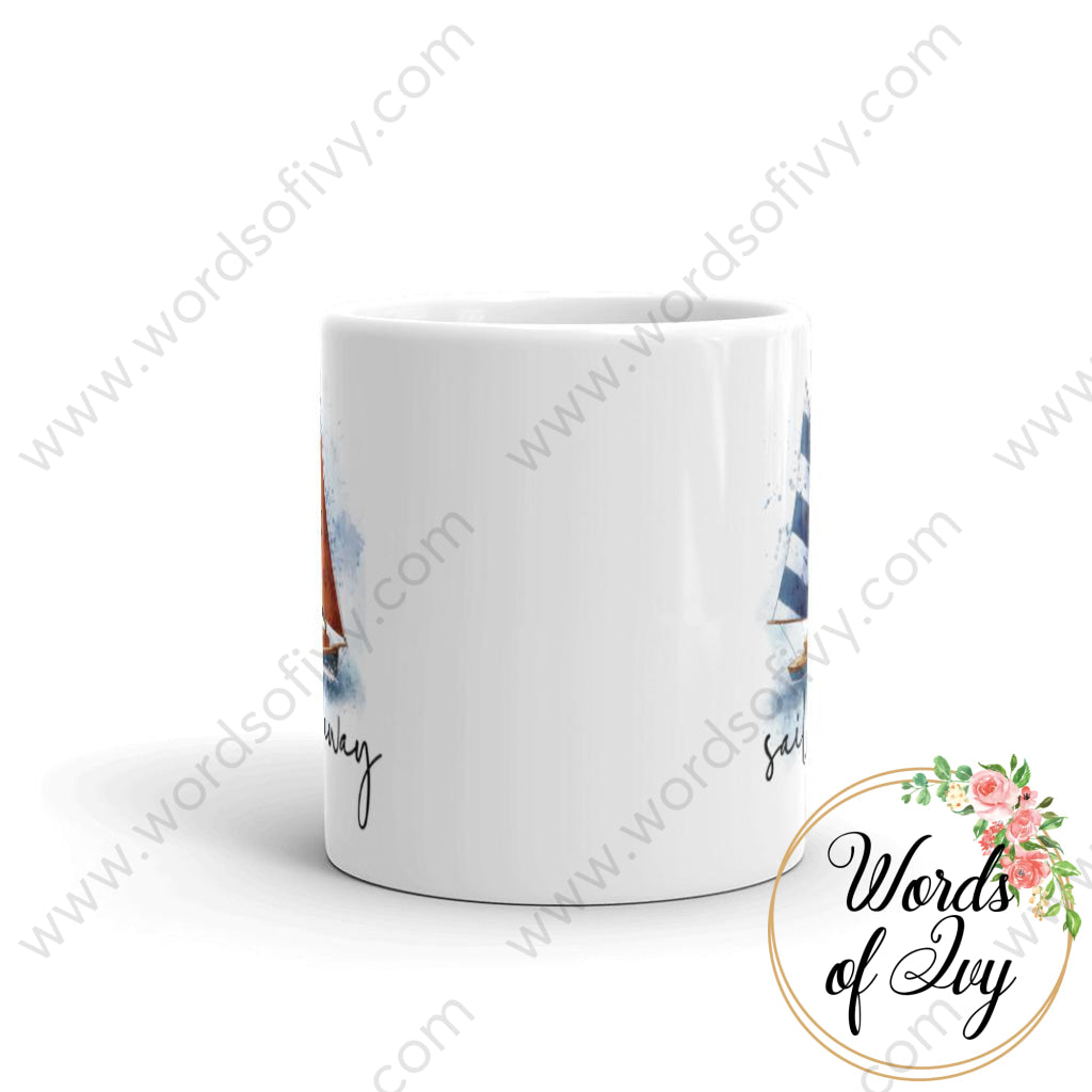 Coffee Mug - Sail Away 230703035 | Nauti Life Tees