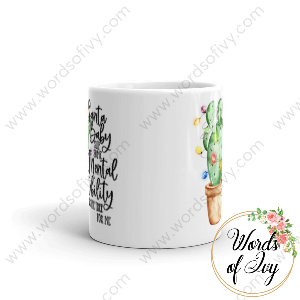 Coffee Mug - Santa Baby slip some mental stability under the tree for me | Nauti Life Tees