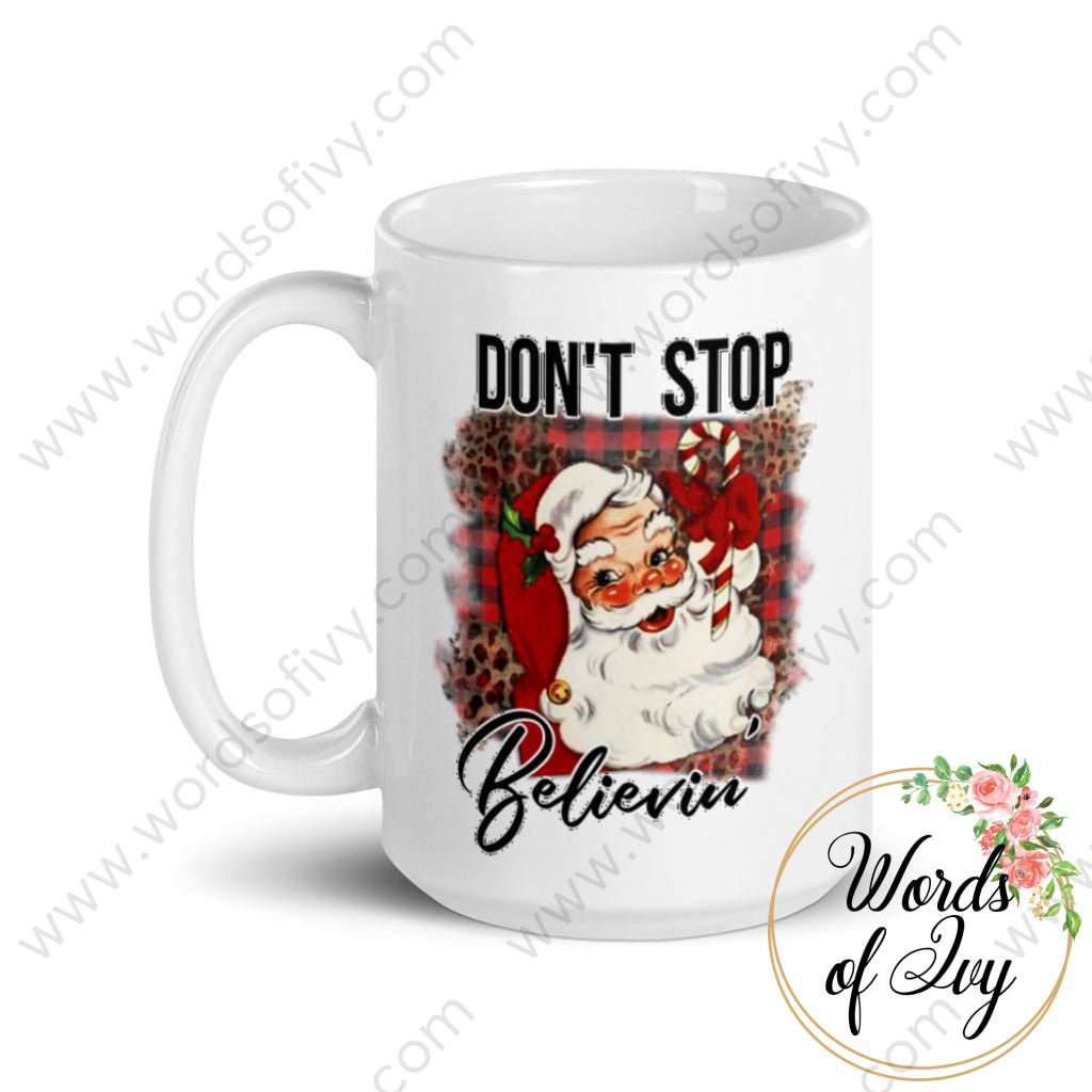 Coffee Mug - Santa Dont Stop Believin