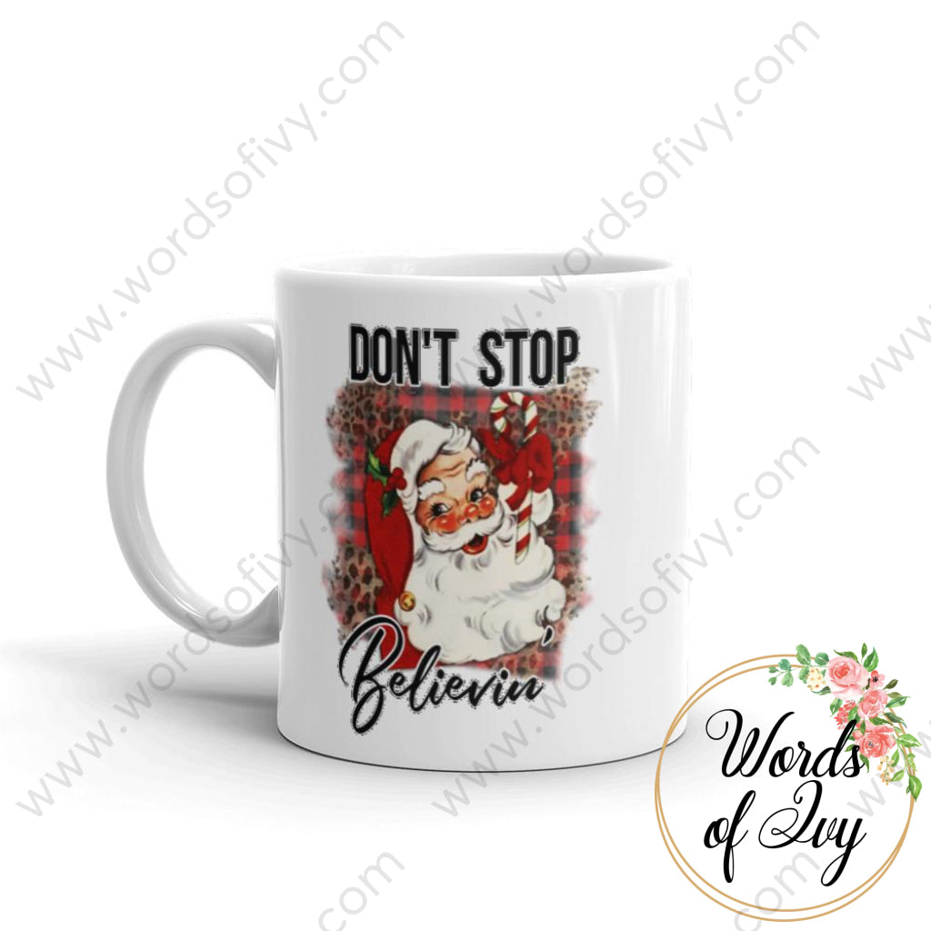 Coffee Mug - Santa Dont Stop Believin