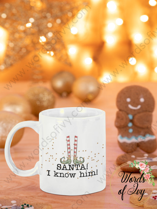 Coffee Mug - Santa I Know Him 211124006