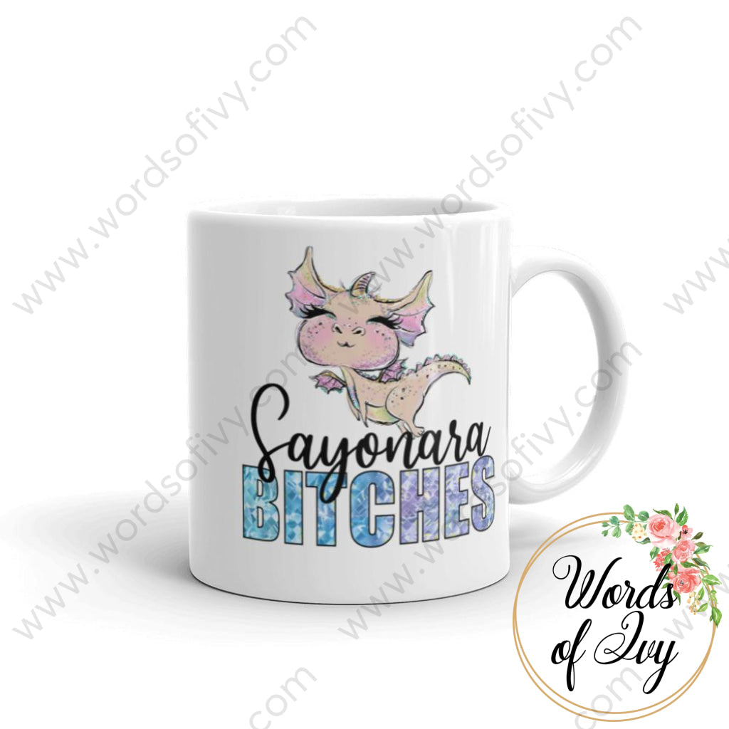 Coffee Mug - Sayonara Bitches 11Oz