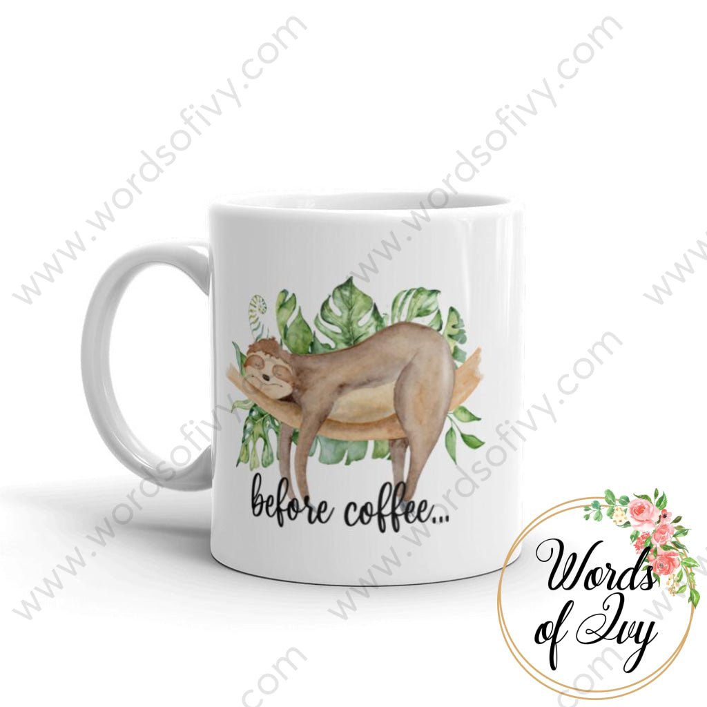 Coffee Mug - Sloth Before Coffee 230703050 | Nauti Life Tees
