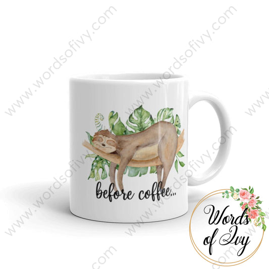 Coffee Mug - Sloth Before 11Oz