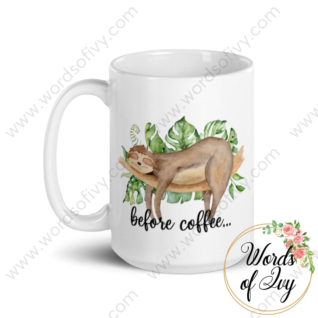 Coffee Mug - Sloth Before