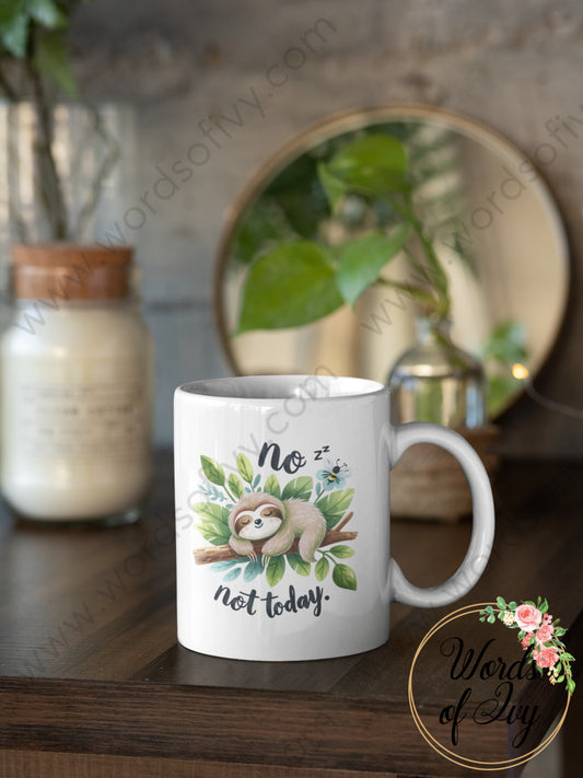 Coffee Mug - Sloth No Not Today 240813010