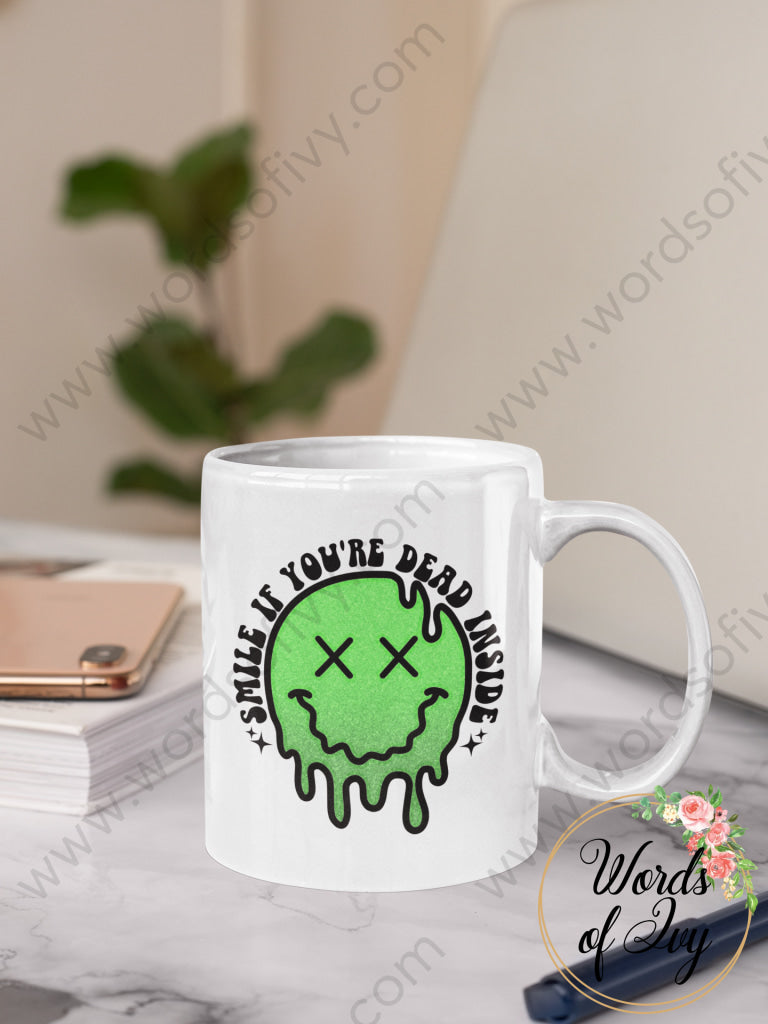 Coffee Mug - SMILE IF YOU'RE DEAD INSIDE 230825006 | Nauti Life Tees